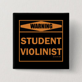 Waarschuwing! Student Violinist! Vierkante Button 5,1 Cm
