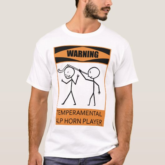 Waarschuwing Temperamental Alp Horn Player T-shirt (Voorkant)