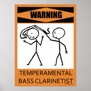 Waarschuwing Temperamental Bass Clarinetist Poster