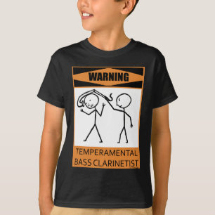 Waarschuwing Temperamental Bass Clarinetist T-shirt