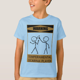 Waarschuwing Temperamental Ocarina Player T-shirt