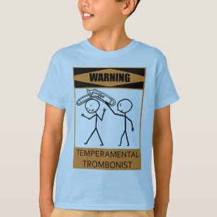 Waarschuwing Temperamental Trombonist T-shirt