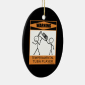 Waarschuwing! Temperamental Tuba Player Keramisch Ornament (Rechts)