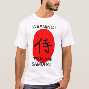 WAARSCHUWING ! TSUNAMI SAMURAI ! T-SHIRT
