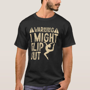 Waarschuwing Turnen voor vrouwen Meisjes T-shirt