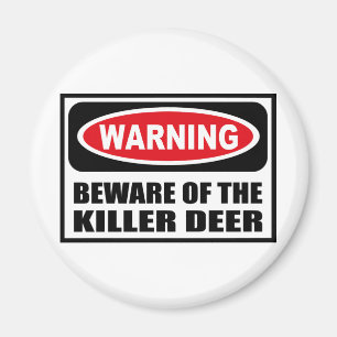 WAARSCHUWING VAN DE KILLER DEER Magnet Magneet