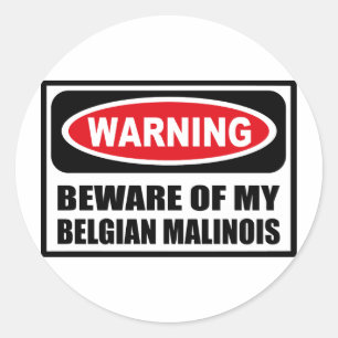WAARSCHUWING VAN MIJN BELGISCHE MALINOISSticker Ronde Sticker