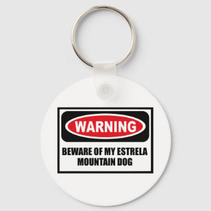 WAARSCHUWING VAN MIJN ESTRELA MOUNTAIN DOG Key Cha Sleutelhanger
