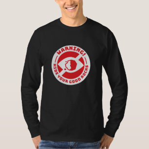 Waarschuwing - Verberg je goede Rocks Black Tshirt