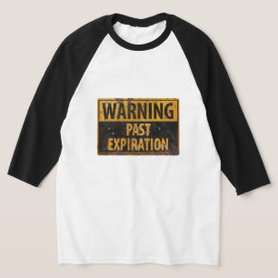 WAARSCHUWING Verlopen - Gevaarlijk Vuil Metaal Waa T-shirt