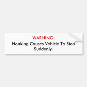 WAARSCHUWING: Voertuig beleven zorgt ervoor dat he Bumpersticker