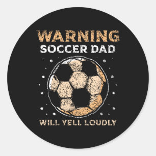 Waarschuwing Voetbal Papa zal schreeuwen luid papa Ronde Sticker