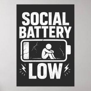 Waarschuwing voor een lage sociale batterij poster