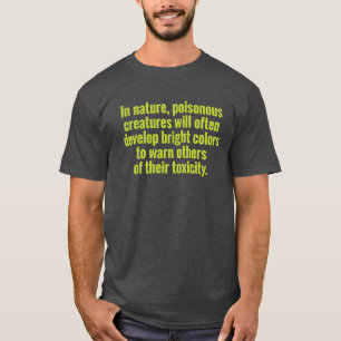 Waarschuwing voor giftige mensen t-shirt