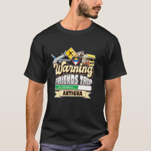 Waarschuwing Vriendenreis in uitvoering Antigua Tr T-shirt