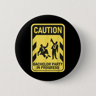 Waarschuwing vrijgezellenfeest is aan de gang Grap Ronde Button 5,7 Cm