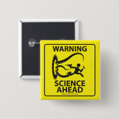 WAARSCHUWING! WETENSCHAP VOORUIT! VIERKANTE BUTTON 5,1 CM (Voorkant /achterkant)