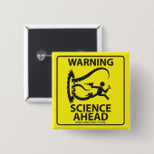 WAARSCHUWING! WETENSCHAP VOORUIT! VIERKANTE BUTTON 5,1 CM (Voorkant /achterkant)