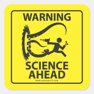 WAARSCHUWING! WETENSCHAP VOORUIT! VIERKANTE STICKER