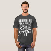 Waarschuwing zeer instabiele grappige koffie versl t-shirt (Voorkant volledig)