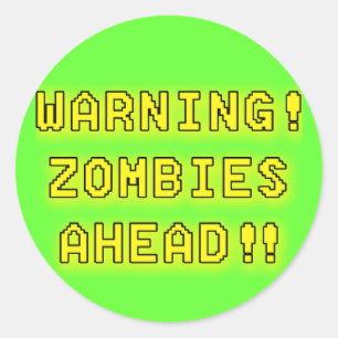Waarschuwing Zombies Ahead!!! Ronde Sticker