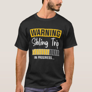 Waarschuwing Zusje Reis in uitvoering T-shirt