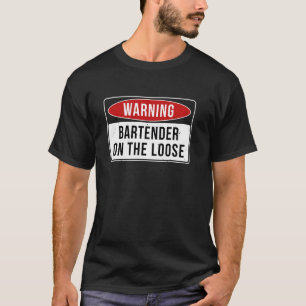 Waarschuwingsbord - Barman op de losse grappige ba T-shirt