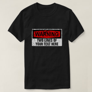 Waarschuwingsbord - Creëer je eigen 2 regels T-shirt