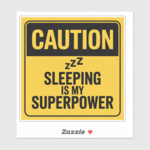 Waarschuwingsbord - Slapen is mijn Superpower Sticker