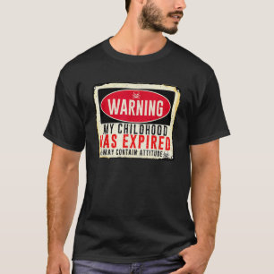 Waarschuwingsbord volwassene mijn kindertijd is 18 t-shirt