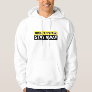 Waarschuwingsbord voor toxische mensen die onderwe hoodie