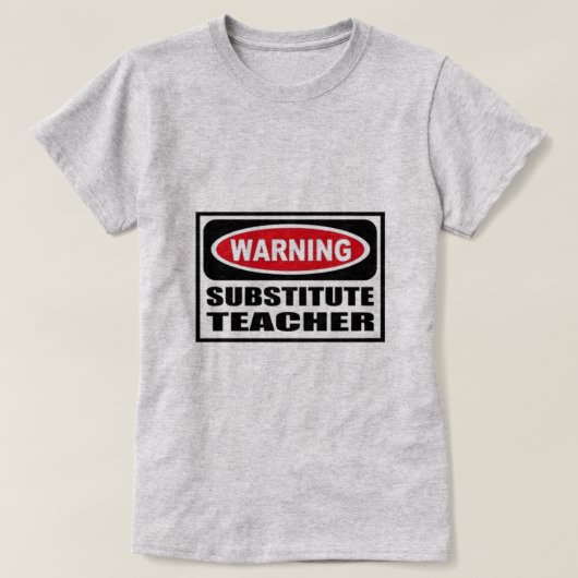 Waarschuwingssubstituut leraar t-shirt (Design voorkant)