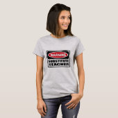 Waarschuwingssubstituut leraar t-shirt (Voorkant volledig)