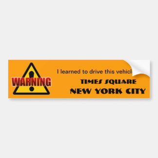 WaarschuwingTimes Square bumper sticker