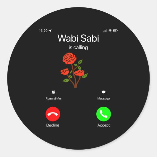 Wabi Sabi Is Calling Incoming Call Phone Screen Ko Ronde Sticker (Voorkant)