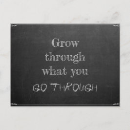 Wachsen Sie durch was Sie durchlaufen Briefkaart