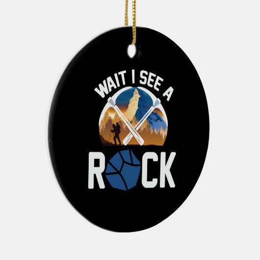 WACHT DAT IK EEN ROCK ZIE - geoloog Keramisch Ornament (Rechts)