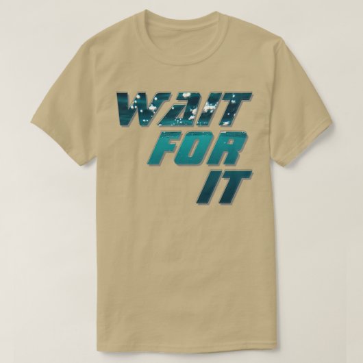 Wacht erop t-shirt (Design voorkant)