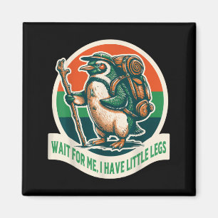 Wacht even, ik heb kleine benen Pinguïn Wandelen F Magneet