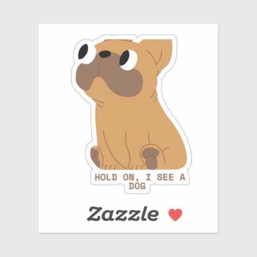 Wacht even, ik zie een hond sticker (Vel)