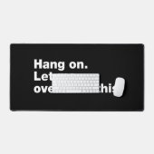 Wacht even. Laat me dit overdenken Bureaumat (Keyboard & Muis)