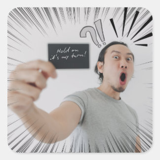 Wacht Even, Nu Is Het Mijn Beurt! – Strip Uitdrukk Vierkante Sticker