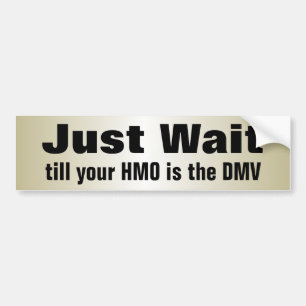 Wacht even op anti-Obamacare Funny Political Bumpersticker
