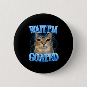 Wacht, gezegende kat grappige grappige kat meme ma ronde button 5,7 cm