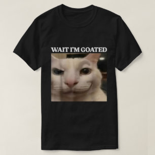 Wacht, ik ben Goated Cat Meme Design T-shirt
