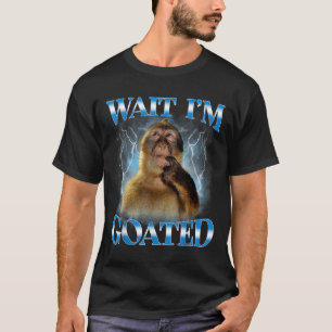 Wacht, ik ben Goated Funny Thinking Monkey Meme Br T-shirt