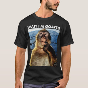 Wacht, ik ben Goated Grappige Denkende Aap Meme Br T-shirt