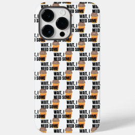Wacht, ik heb koffie nodig – Grappige koffiekop qu Case-Mate iPhone 14 Pro Max Hoesje