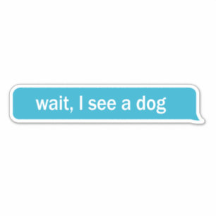 Wacht ik zie een hond grappig hond zien sticker