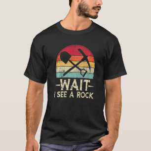 Wacht, ik zie een Rock Retro Geologist Science  T-shirt